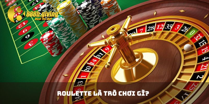 Roulette là trò chơi gì?